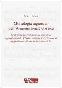 Morfologia ragionata dell'armonia tonale classica. Vol. 2 - Marco Stassi - copertina