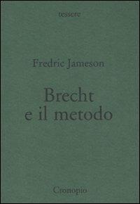 Brecht e il metodo - Fredric Jameson - copertina
