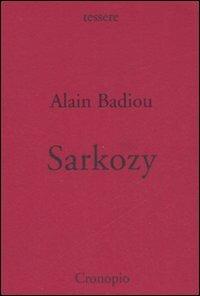 Sarkozy: di che cosa è il nome? - Alain Badiou - copertina