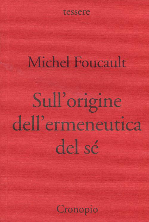Sull'origine dell'ermeneutica del sé. Due conferenze al Dartmouth College - Michel Foucault - copertina