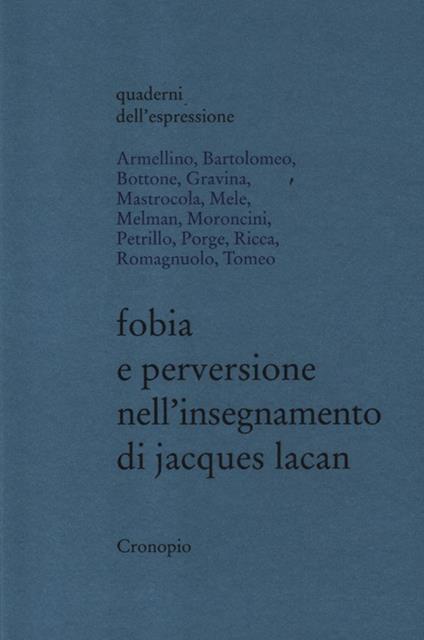 Fobia e perversione nell'insegnamento di Jacques Lacan - copertina