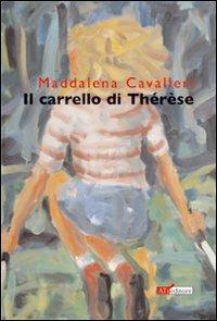 Il carrello di Thérèse - Maddalena Cavalleri - copertina