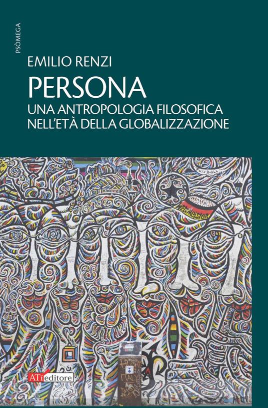 Persona. Un'antropologia filosofica nell'età della globalizzazione - Emilio Renzi - copertina