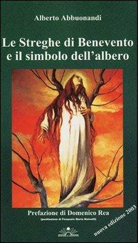 Le streghe di Benevento e il simbolo dell'albero - Alberto Abbuonandi - copertina