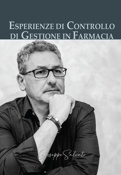 Esperienze di controllo di gestione in farmacia - Giuseppe Salvato - copertina