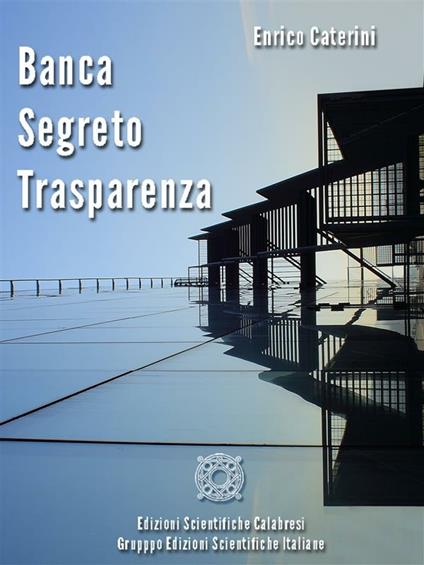 Banca, segreto, trasparenza - Enrico Caterini - ebook