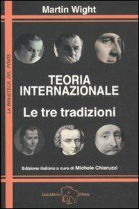 Teoria internazionale. Le tre tradizioni - Martin Wight - copertina