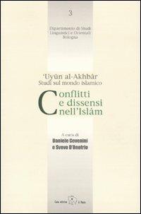 Conflitti e dissensi nell'Islam. 'Uyun al-Akhbar. Studi sul mondo islamico - copertina