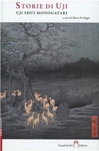 Storie di Uji. Uji shui Monogatari - Marco De Baggis - copertina