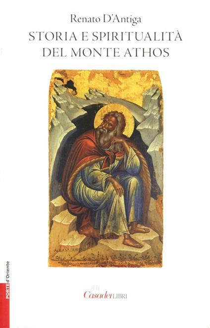 Storia e spiritualità del monte Athos - Renato D'Antiga - copertina