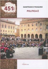 Politica è... - Gianfranco Pasquino - copertina