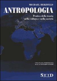 Antropologia. Pratica della teoria nella cultura e nella società - Michael Herzfeld - copertina