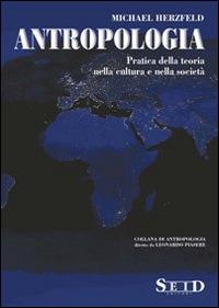 Antropologia. Pratica della teoria nella cultura e nella società - Michael Herzfeld - copertina