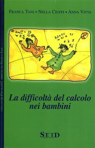 La difficoltà del calcolo nei bambini - Franca Tani,Nella Ciuffi,Anna Vitta - copertina