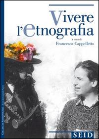 Vivere l'etnografia - Francesca Cappelletto - copertina