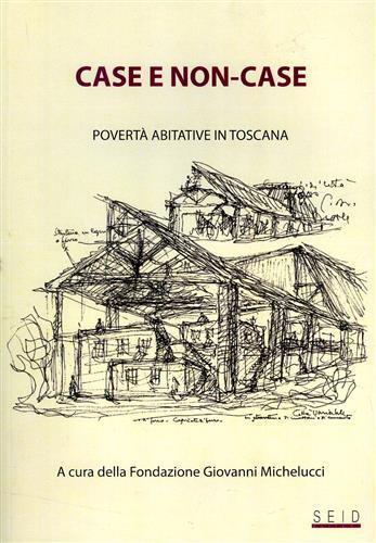 Case e non-case. Povertà abitative in Toscana - copertina