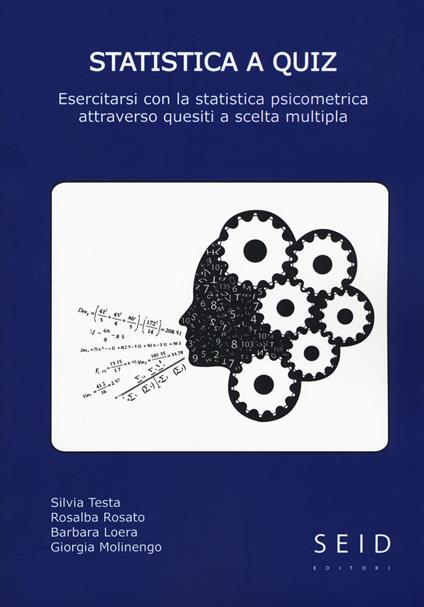 Statistica a quiz. esercitarsi con la statistica psicometrica attraverso questiti a scelta multipla - copertina