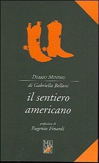Il sentiero americano - Gabriella Belloni - copertina