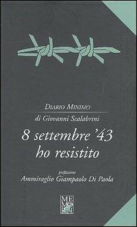 8 settembre '43 ho resistito - Giovanni Scalabrini - copertina