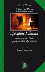 Apocalisse Pakistan. Anatomia del paese più pericoloso del mondo