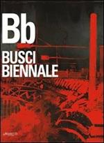 Busci biennale. Ediz. illustrata