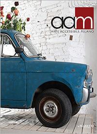 AAM. Arte Accessibile Milano. Ediz. illustrata - copertina