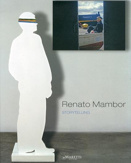 Renato Mambor. Storytelling. Ediz. italiana e inglese - Gianluca Ranzi,Achille Bonito Oliva - copertina
