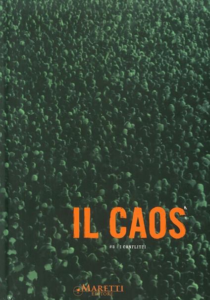 Il caos. I conflitti. Biennale di Venezia 2011. Ediz. illustrata - copertina