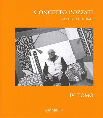 Concetto Pozzati. Archivio generale. Ediz. illustrata. Vol. 4 - copertina