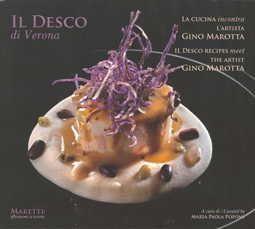 Il Desco di Verona. La cucina incontra l'artista Gino Marotta. Ediz. italiana e inglese - copertina