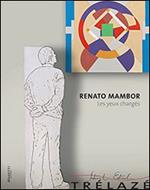 Renato Mambor. Les yeux chargés. Ediz. illustrata