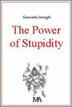 The power of stupidity