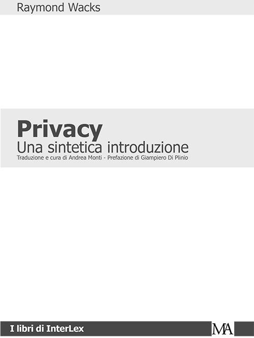 Privacy. Una sintetica introduzione - Raymond Wacks - copertina