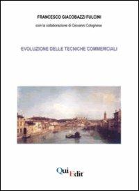 Evoluzione delle tecniche commerciali - Francesco Giacobazzi,Giovanni Colognese - copertina