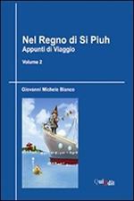 Nel regno di Si Piuh. Appunti di viaggio. Vol. 2