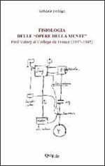 Fisiologia delle «opere della mente». Paul Valéry al collège de France(1937-1945)