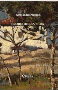 L' oro della sera - Alessandro Natucci - copertina