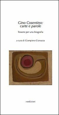 Carte e parole. Tessere per una biografia - Gino Cosentino - copertina