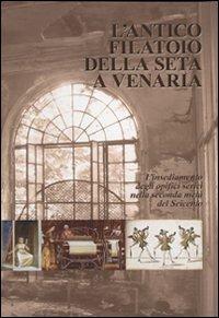 L'antico filatoio della seta a Venaria - Franco Manetta - copertina