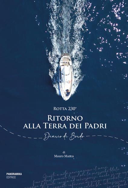 Rotta 230°. Ritorno alla Terra dei Padri. Diario di Bordo - Mauro Manca - copertina