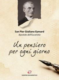 Un pensiero per ogni giorno - Pier Giuliano Eymard - copertina