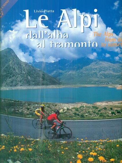 Le Alpi dall'alba al tramonto. Con DVD - Livio Piatta - copertina