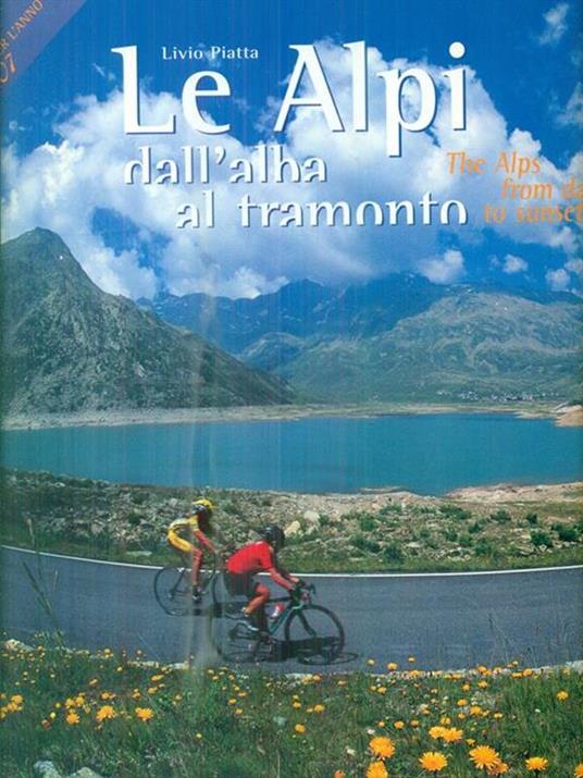 Le Alpi dall'alba al tramonto. Con DVD - Livio Piatta - copertina