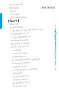 Teatro, 2° concorso letterario «Una storia sbagliata». Associazione Culturale «Carta dannata», presìdi del Libro della Sardegna - Paolo Pergolari,Silvia Serafi,Gabriele Sotgiu - copertina