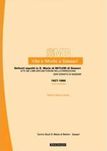 Vita e morte a Sassari. Defunti sepolti in S. Maria di Betlem di Sassari. Atti dei libri defunctorum della parrocchia di S. Donato (1627-1860). Vol. 4/2