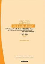 Vita e morte a Sassari. Defunti sepolti in Santa Maria di Betlem di Sassari. Vol. 4/1: Atti dei libri defunctorum della parrocchia di San Donato (1627-1860). Indici