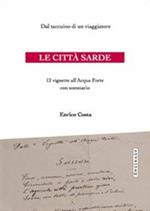 Le città sarde. Dal taccuino di un viaggiatore, 12 vignette all'acqua forte