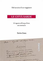 Le città sarde. Dal taccuino di un viaggiatore, 12 vignette all'acqua forte