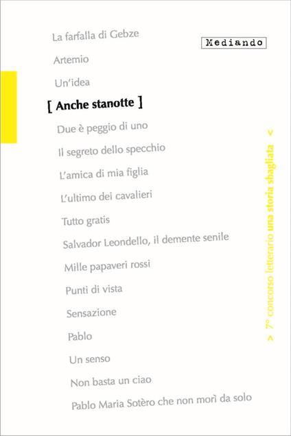 Anche stanotte. 7° concorso letterario. Con e-book - Denise I. Gnomi,Andrea Zarroli,Silvia Serafi - copertina