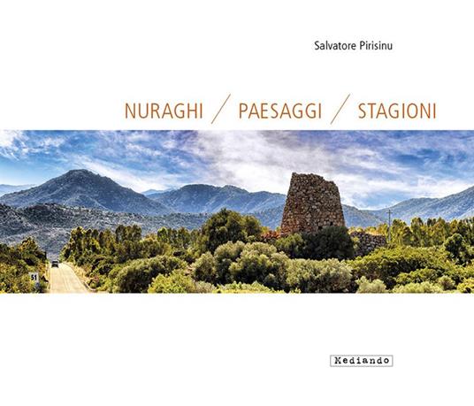 Nuraghi paesaggi stagioni - Salvatore Pirisinu,Luisanna Usai - copertina
